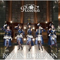 ROZEN　HORIZON【フォトブックレット付生産限定盤】/ＣＤ/BRMM-10538